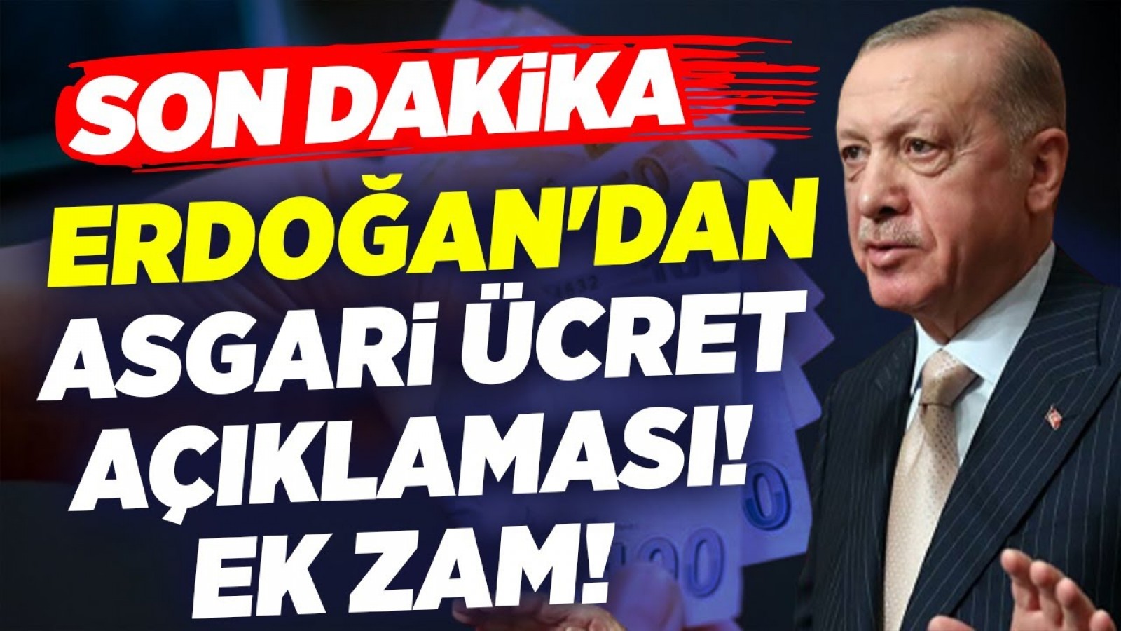 Başkan Erdoğan'dan Sondakika Asgari Ücrete Zam Açıklaması