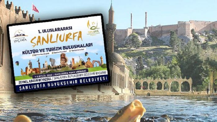 Şanlıurfa Kültür Turizm Buluşmaları Eylül'de Urfa'da düzenlenecek