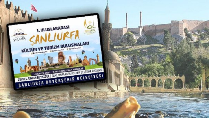 Şanlıurfa Kültür Turizm Buluşmaları Eylül'de Urfa'da düzenlenecek;