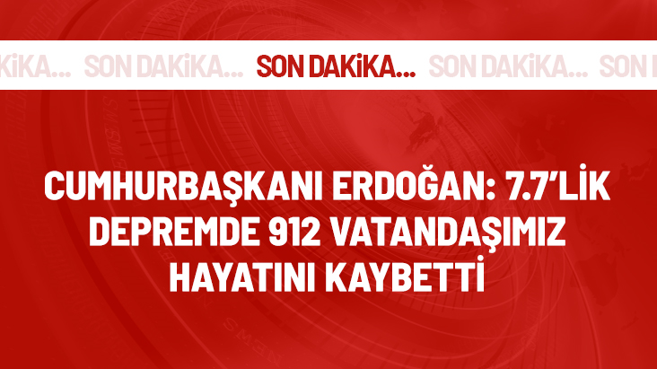 Sondakika! Cumhurbaşkanı Erdoğan açıkladı depremde 1014 vatandaşımız yaşamını yitirdi