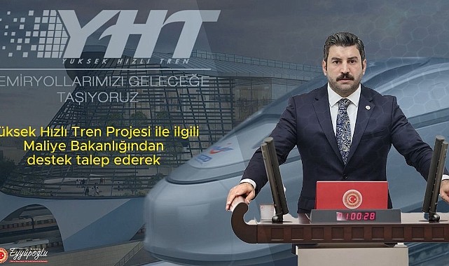 Şanlıurfa Milletvekili Eyyüpoğlu'ndan Hızlı Tren açıklaması
