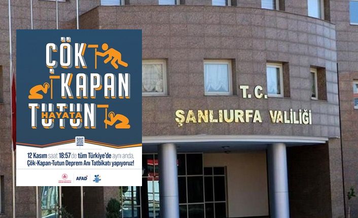 Şanlıurfa Valiliğinden Deprem Tatbikatı Duyurusu;