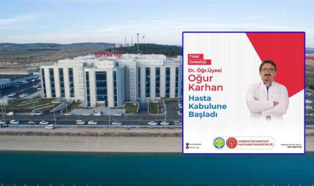 Kanser Alanında Tıbbi Onkoloji Uzmanı Şanlıurfa Harran Üniversitesi Tıp Fakültesinde Göreve Başladı;