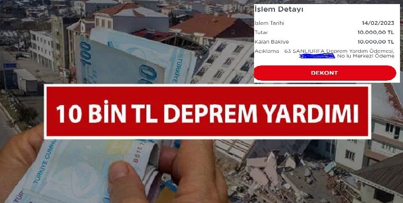 Deprem Yardımı 10 Bin TL Ödemeleri Başladı..;