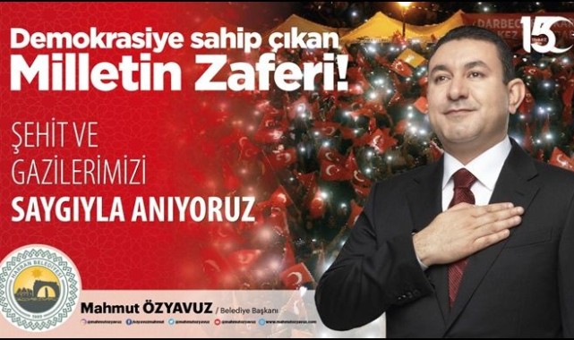 Başkan Özyavuz'dan 15 Temmuz Demokrasi Ve Millî Birlik Günü Mesajı;
