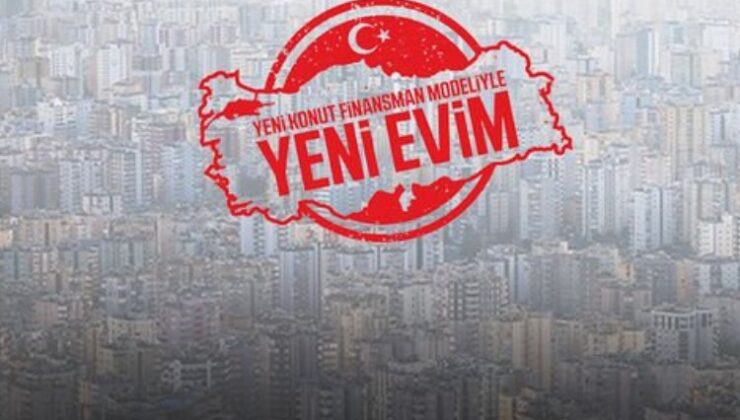 Yeni Evim Konut Finansman Programı Detayları;