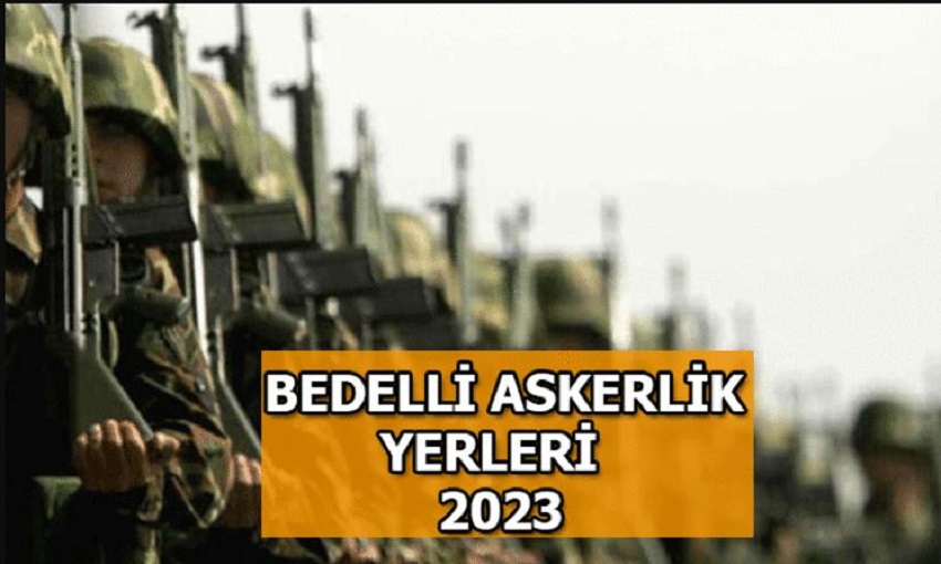 Bedelli Askerlik Yerleri Belli Oldu;