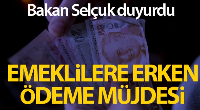 Emekli Sandığı kapsamındaki vatandaşların aylıkları erken ödenecek