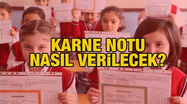 İlkokul öğrencilerine karne notları nasıl verilecek?;