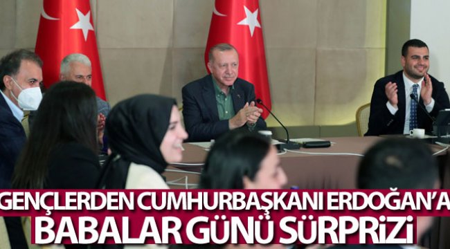 Gençlerden Cumhurbaşkanı Erdoğan’a Babalar Günü sürprizi;