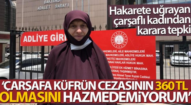 Mahkemeden çarşaflı kadına hakaret davasında sanığa 360 lira adli para cezası;