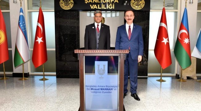 Bangladeş Ankara Büyükelçisi Mannan Şanlıurfa Valiliği'ni ziyaret etti;