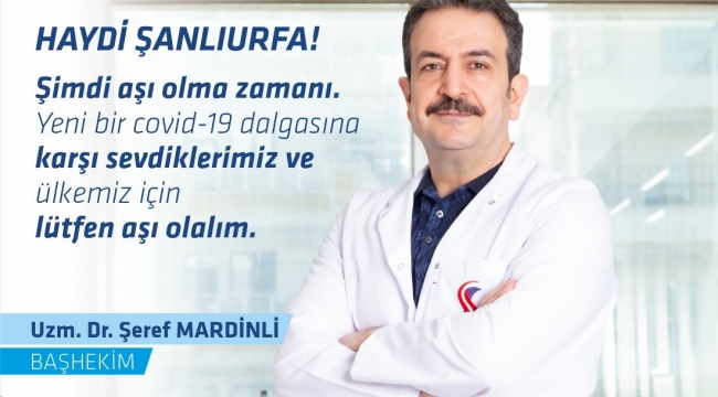 Şanmed Hastanesi Başhekimi Şeref Mardinli'den Şanlıurfa'lılara Çağrı