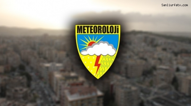 Şanlıurfa Hava Durumu Meteoroloji Uyardı;