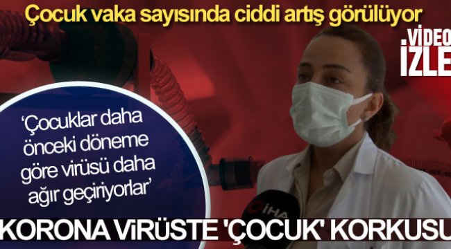 Korona virüste 'çocuk' korkusu;