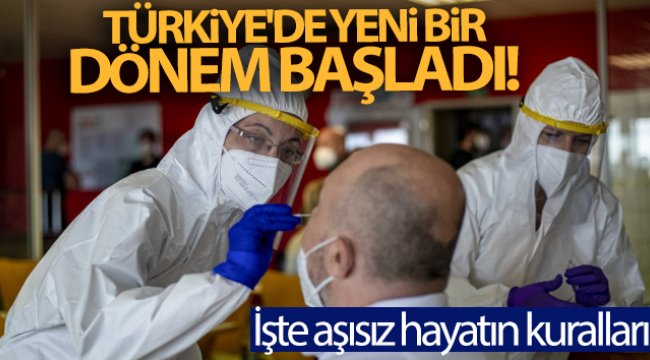 Türkiye'de yeni AŞI dönemi başladı! Aşısız Neler Yapılabilir işte hayatın kuralları;