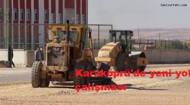 Karaköprü'de Yol Çalışmaları Aralıksız Devam Ediyor;