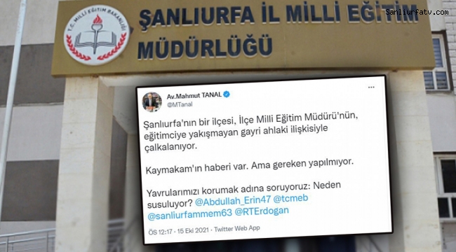 Şanlıurfa'lı Milletvekili Tanal'dan Urfayı Sarsacak Skandal İddia;