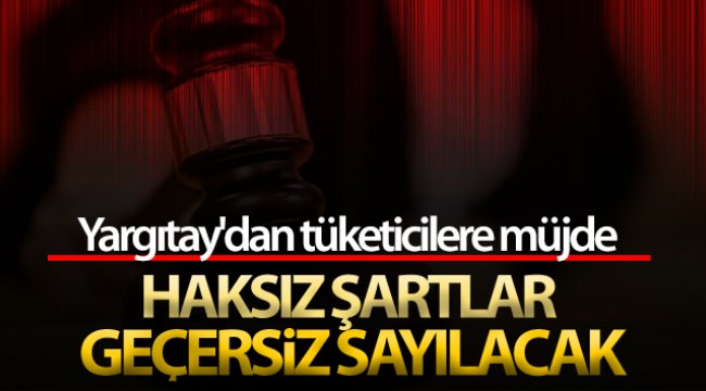 Yargıtay'dan tüketicilere iyi haber;