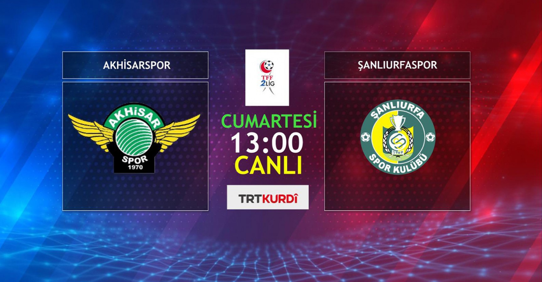 Şanlıurfaspor’un maçı canlı yayınlacak;