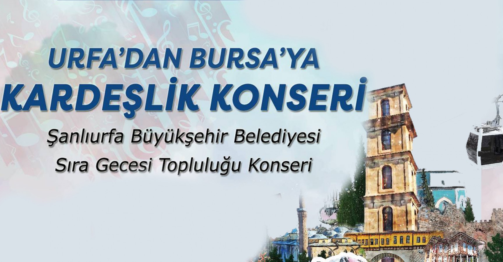 Urfa'dan Bursa'ya kardeşlik konseri;