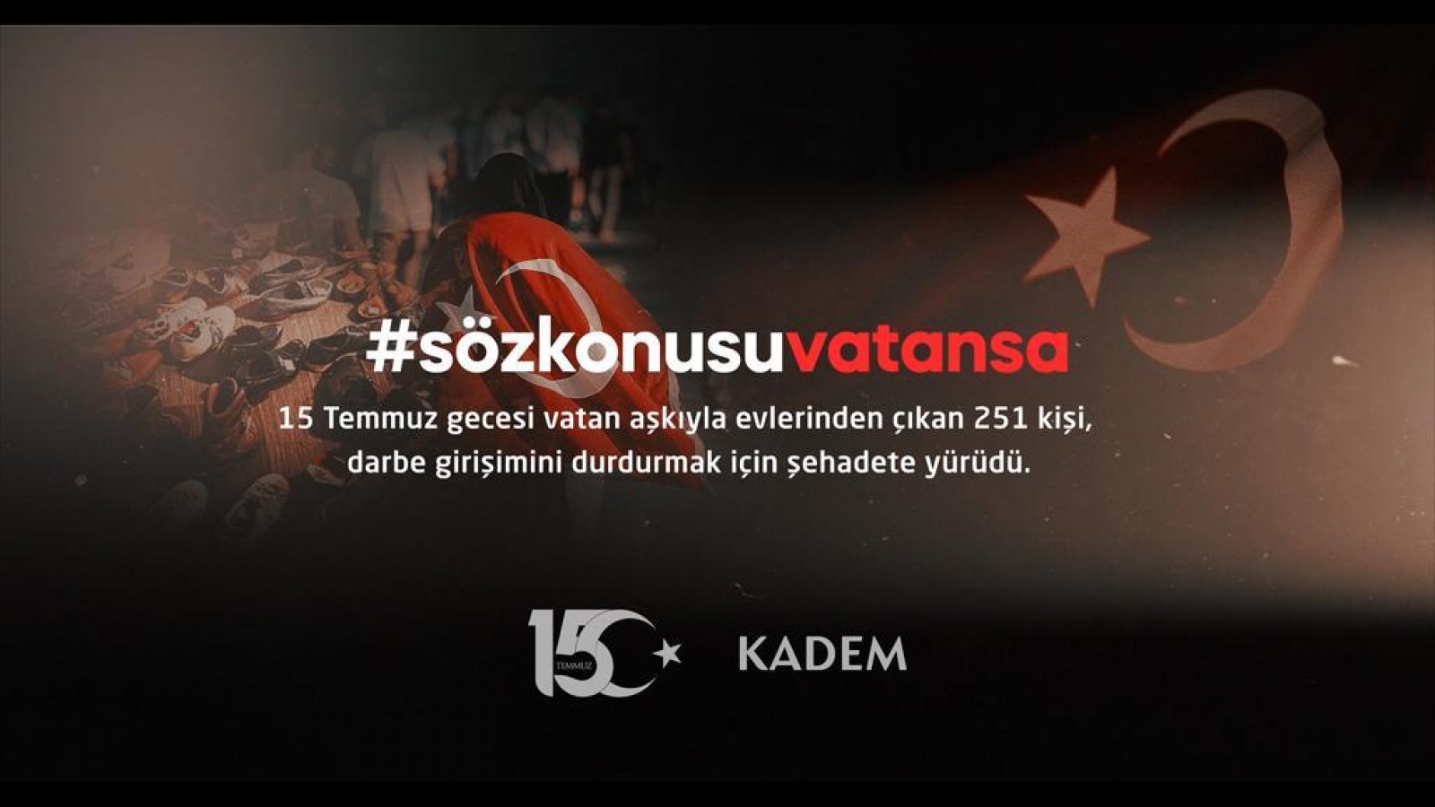 Kadem’den 15 Temmuz'a dair hafızaları tazeleyen kampanya:  Söz konusu vatansa!;