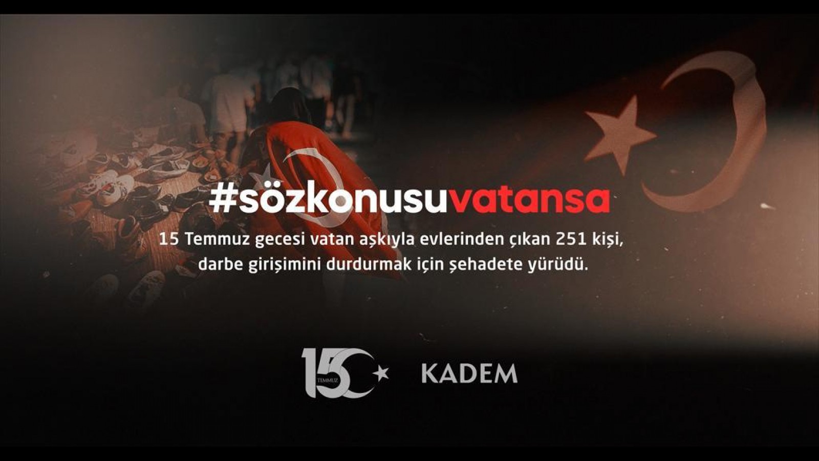 Kadem’den 15 Temmuz'a dair hafızaları tazeleyen kampanya: Söz konusu vatansa!;