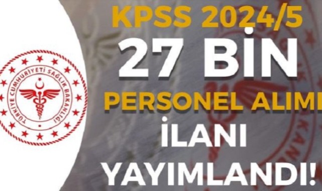 Sağlık Bakanlığı 27 Bin Personel Alacak