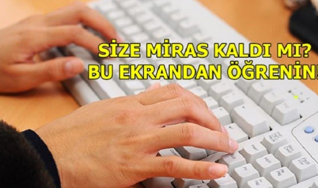 Adıma Miras Kalmış mı Merak Ediyorsan Bu Haber Tam Size Göre..