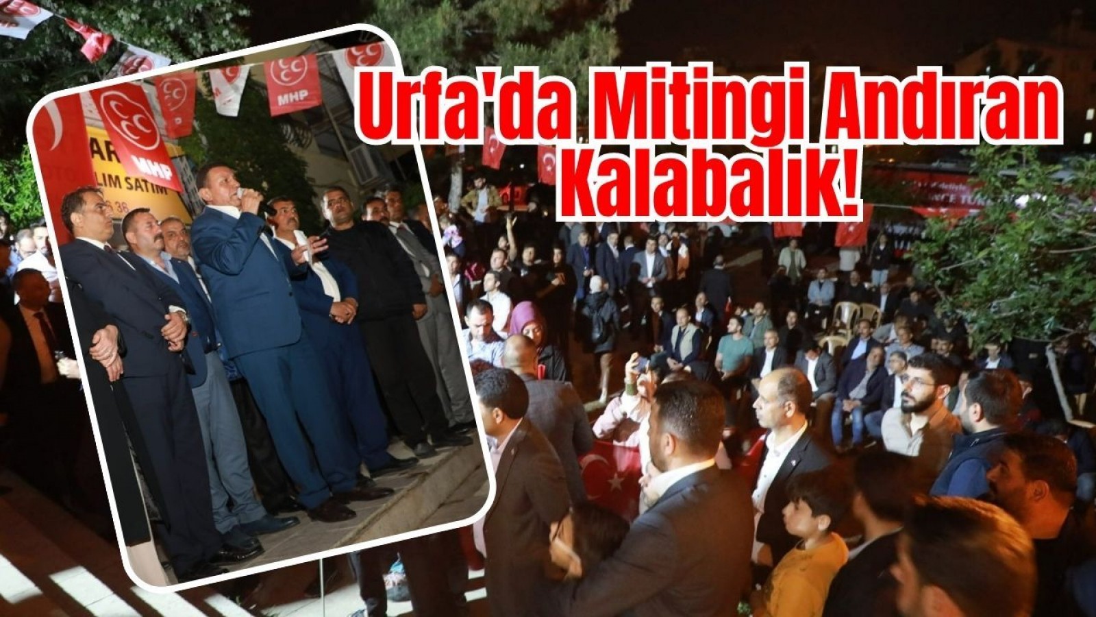 MHP, Urfa'da Miting Havasında Seçim Bürosu Açtı.;
